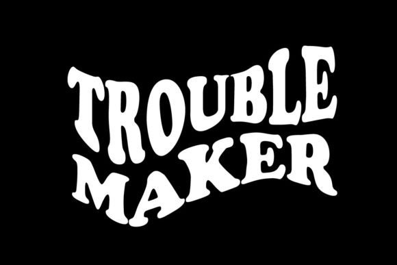 Trouble Maker Typography: Bold Streetwear Font Design